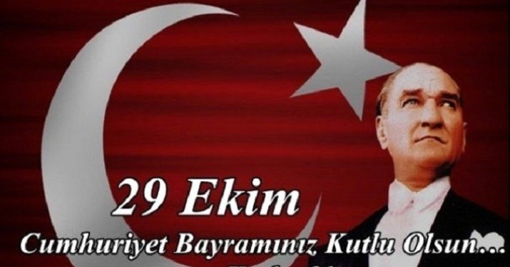 Yaşasın Cumhuriyet, bayramınız kutlu olsun
