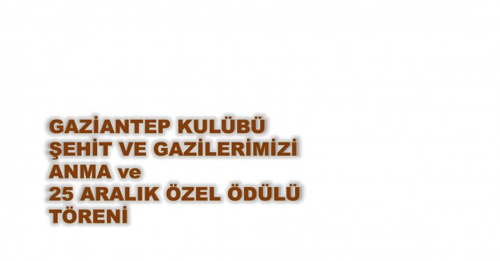 25 ARALIK ANMA VE ÖDÜL TÖRENİ 
